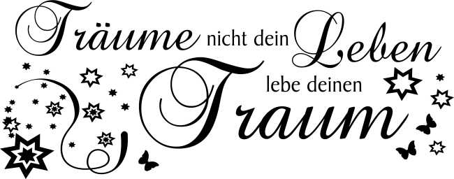Wandtattoo Aufkleber Träume nicht dein Leben...3 Gr. inkl. Rakel Wand