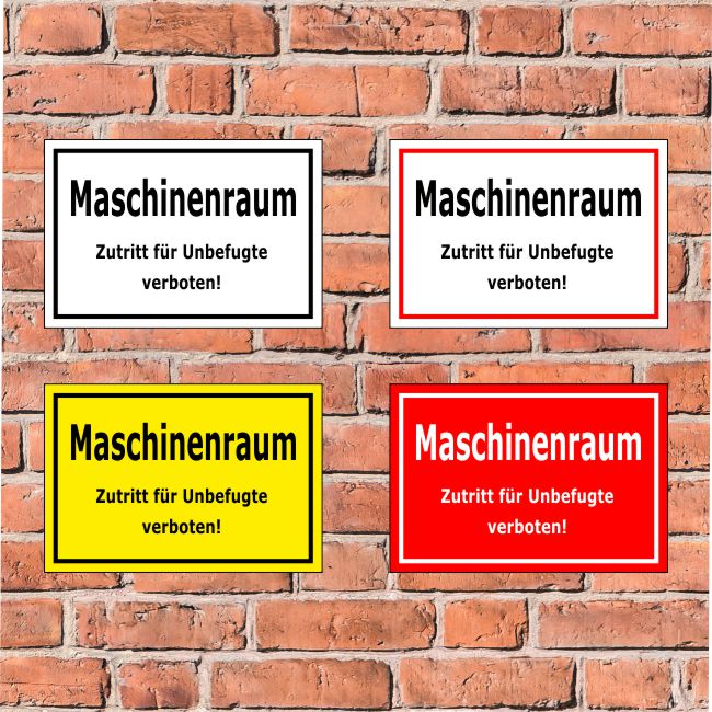 Schild - Maschinenraum Zutritt für Unbefugte verboten! - in 4 Größen